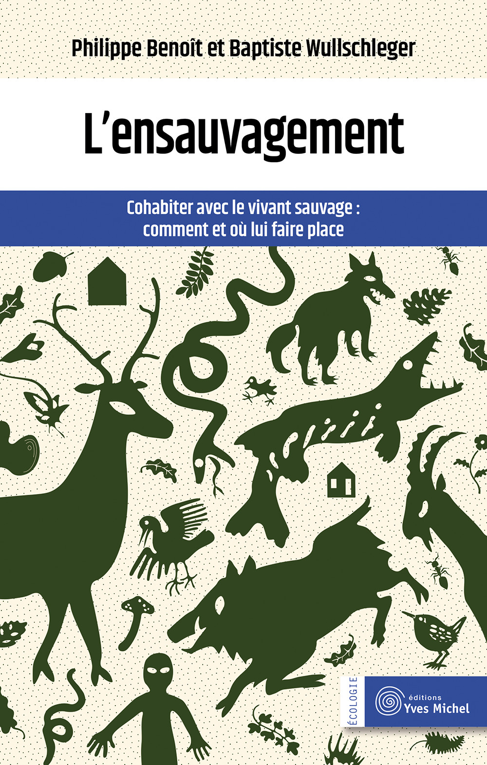 L’ensauvagement ou cohabiter avec le vivant sauvage